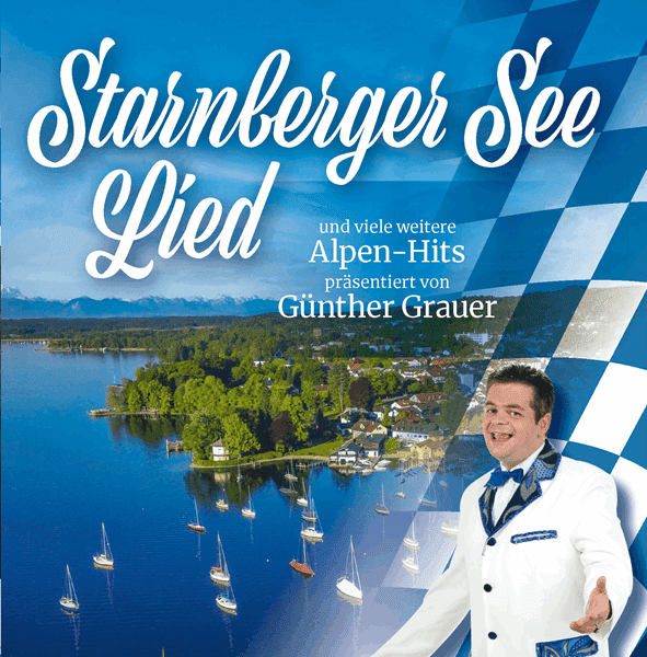 Das Starnberger See Lied  und  viele weitere Alpenhits präsentiert von Günther Grauer